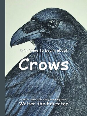 cover image of It's Time to Learn about Crows